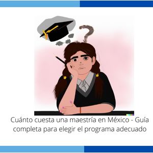 Cuánto cuesta una maestría en México